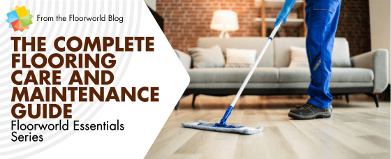 Flooring Care and Maintenance 